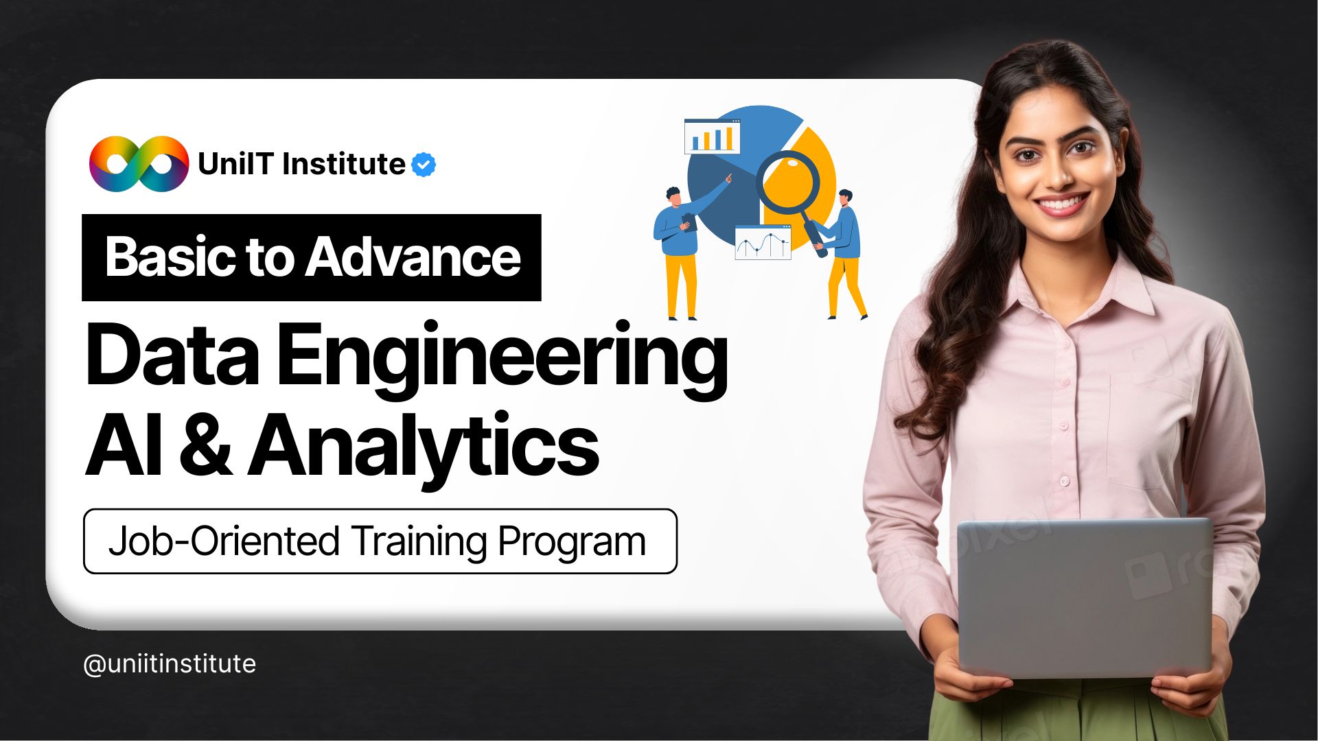 Basic to Advance Data Engineering-AI & Analytics | Designed By UniIT Institute